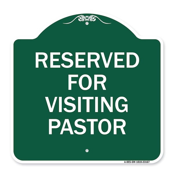 Signmission Designer Series Reserved for Visiting Pastor, Green & White Aluminum Sign, 18" x 18", GW-1818-23167 A-DES-GW-1818-23167 - main